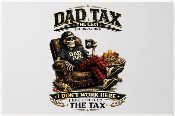 Funny Dad Tax Skeleton Graphic PNG: A Unique Blend of Humor and Style for Dad-Inspired Designs